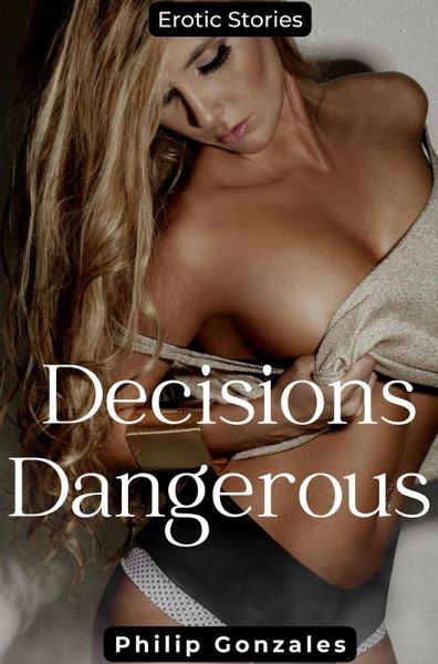Decisions Dangerous (Temptation Dangerous, #2) (eBook, ePUB) Decisions Dangerous (Temptation Dangerous, #2) (eBook, ePUB)