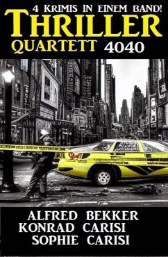 Thriller Quartett 4040 (eBook, ePUB) - Bekker, Alfred; Carisi, Konrad; Carisi, Sophie