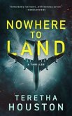 Nowhere to Land (eBook, ePUB)