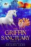 The Griffin Sanctuary Books 1-3 (eBook, ePUB) The Griffin Sanctuary Books 1-3 (eBook, ePUB)