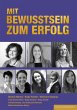 MIT BEWUSSTSEIN ZUM ERFOLG (eBook, PDF) - Bild 1