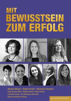 MIT BEWUSSTSEIN ZUM ERFOLG (eBook, PDF) - Minery, Simone; Forster, Nadja; Voutyras, Marianne; Wess, Tanja Simone; Schwind, Nadja; Hendle, Helga; Imseng, Cornelia; Buttazzoni, Eva