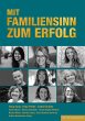 MIT FAMILIENSINN ZUM ERFOLG (eBook, PDF) - Bild 1