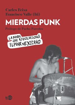 Mierdas Punk (eBook, ePUB) - Feixa, Carles; Valle (Iti), Francisco