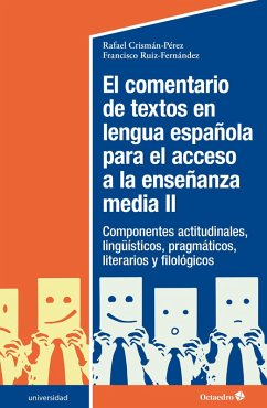 El comentario de textos en lengua española para el acceso a la enseñanza media (II) (eBook, PDF) - Crismán Pérez, Rafael; Ruiz Fernández, Francisco