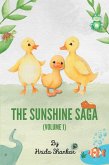 The Sunshine Saga: Volume 1 (eBook, ePUB) The Sunshine Saga: Volume 1 (eBook, ePUB)