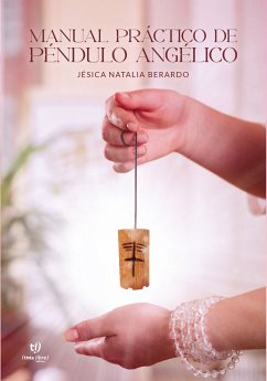 Manual práctico de péndulo angélico (eBook, ePUB) - Berardo, Jesica