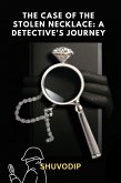 The Case of the Stolen Necklace : A Detective's Journey (eBook, ePUB)