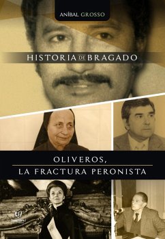 Oliveros, la fractura peronista (eBook, ePUB) - Grosso, Anibal