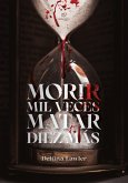 Morir mil veces, matar diez más (eBook, ePUB)