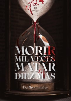 Morir mil veces, matar diez más (eBook, ePUB) - Lawler, Delfina