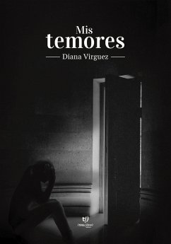 Mis temores (eBook, ePUB) - Virguez, Diana