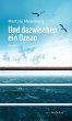 Und dazwischen ein Ozean (eBook, ePUB) - Bild 1