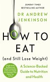 How to Eat (And Still Lose Weight) (eBook, ePUB)