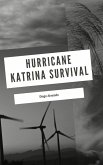 Hurricane Katrina Survival (Surviving through Time) (eBook, ePUB) Hurricane Katrina Survival (Surviving through Time) (eBook, ePUB)
