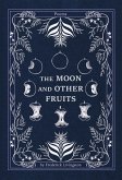 The Moon and Other Fruits (eBook, ePUB)