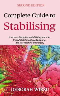 Cover Complete Guide To Stabilising (Books for Textile Artists, #4) (eBook, ePUB)