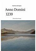 Anno Domini 1239 - Stauferzeit , Hochmittelalter (eBook, ePUB)