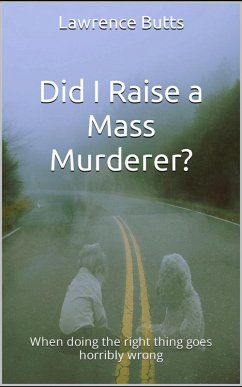 Cover Did I Raise a Mass Murderer? (eBook, ePUB)