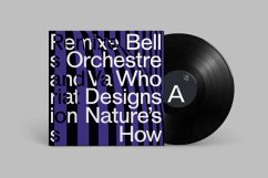 Who Designs Nature'S How - Bell Orchestre