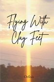 Flying With Clay Feet (eBook, ePUB)