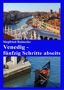 Venedig - fünfzig Schritte abseits (eBook, ePUB) - Reinecke, Siegfried