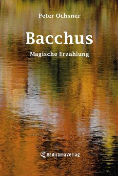 Bacchus (eBook, ePUB) - Ochsner, Peter