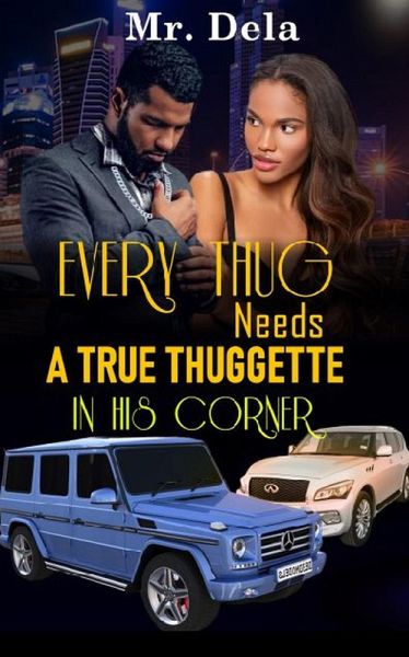 Every Thug Needs A True Thuggette In His Corner (eBook, ePUB) Every Thug Needs A True Thuggette In His Corner (eBook, ePUB)