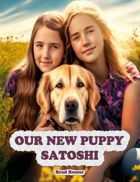 Our New Puppy Satoshi (eBook, ePUB) Our New Puppy Satoshi (eBook, ePUB)