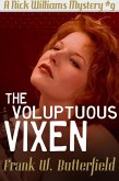 The Voluptuous Vixen (A Nick Williams Mystery, #9) (eBook, ePUB) The Voluptuous Vixen (A Nick Williams Mystery, #9) (eBook, ePUB)