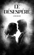 Le désespéré (eBook, ePUB) - Bild 1