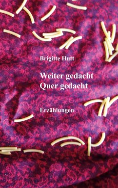 Weiter gedacht Quer gedacht (eBook, ePUB) - Hutt, Brigitte