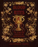 Blood Rites - The Spiritual Practice of Menstruation (eBook, ePUB)