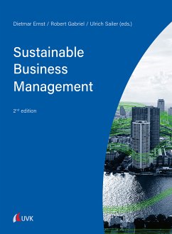 Sustainable Business Management (eBook, PDF) - Ernst, Dietmar; Sailer, Ulrich; Gabriel, Robert