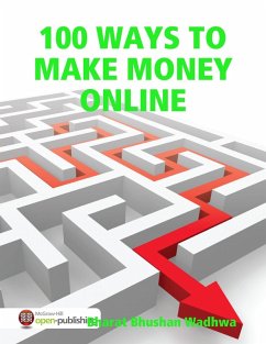 100 WAYS TO MAKE MONEY ONLINE (eBook, ePUB) - Wadhwa, Bharat Bhushan