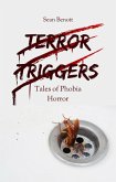 Terror Triggers: Tales of Phobia Horror (eBook, ePUB)