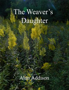 The Weaver's Daughter (eBook, ePUB) - Addison, Alan