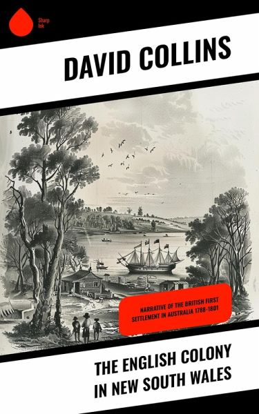 The English Colony in New South Wales (eBook, ePUB) The English Colony in New South Wales (eBook, ePUB)