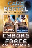 Cyborg Force Collection Two (Cyborg Force Boxed Set, #2) (eBook, ePUB)