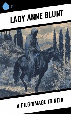 Cover A Pilgrimage to Nejd (eBook, ePUB)