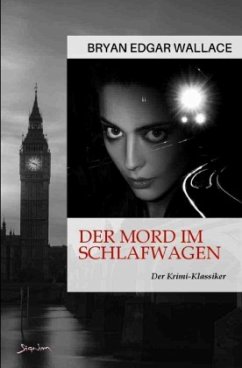 Der Mord im Schlafwagen - Wallace, Bryan Edgar