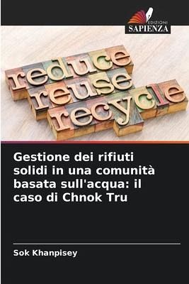 Gestione dei rifiuti solidi in una comunità basata sull'acqua Gestione dei rifiuti solidi in una comunità basata sull'acqua