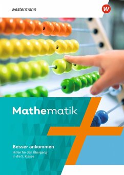 Mathematik - Ausgabe N 2020 Arbeitsheft. Besser ankommen Hilfen für den Übergang in die 5. Klasse