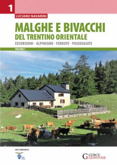 Malghe e bivacchi del Trentino orientale - vol. 1 - Navarini, Luciano