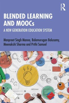Blended Learning and MOOCs (eBook, PDF) - Manna, Manpreet Singh; Balusamy, Balamurugan; Sharma, Meenakshi; Samuel, Prithi