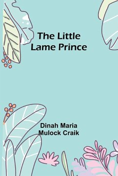 The Little Lame Prince - Maria Mulock Craik, Dinah