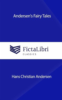 Andersen's Fairy Tales (FictaLibri Classics) - Andersen, Hans Christian