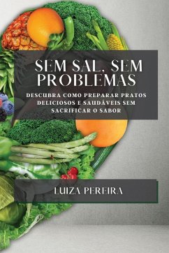 Sem Sal, Sem Problemas - Pereira, Luiza