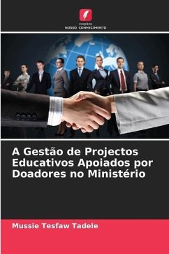 A Gestão de Projectos Educativos Apoiados por Doadores no Ministério - Tadele, Mussie Tesfaw