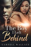 The Boy I Left Behind (eBook, ePUB) The Boy I Left Behind (eBook, ePUB)